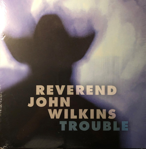 Rev. John Wilkins : Trouble (LP)