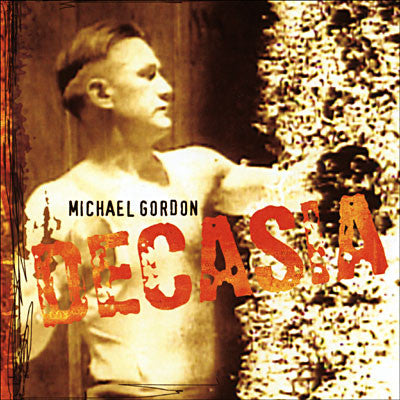 Michael Gordon (2) : Decasia (CD, Album)