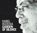 Karel Růžička : Garden Of Silence (CD, Album)