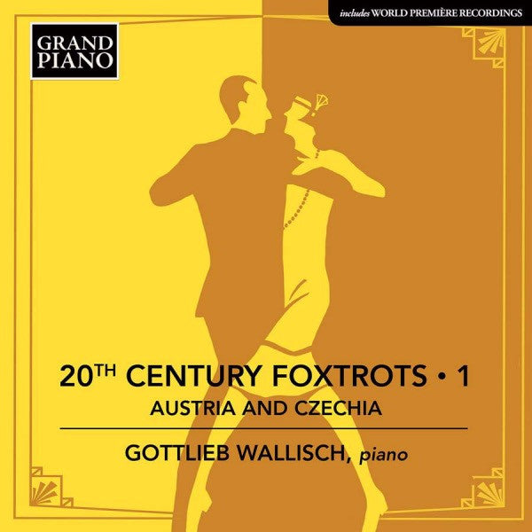 Gottlieb Wallisch : 20th Century Foxtrots • 1: Austria And Czechia (CD, Album)