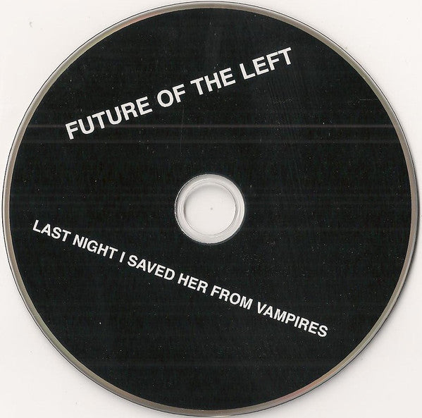 Future Of The Left : Last Night I Saved Her From Vampires (CD, Album)
