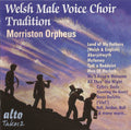 The Morriston Orpheus Choir : Welsh Male Voice Choir Tradition-Morriston Orpheus (CD, Album)