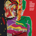 The Naked Sweat Drips : Psycho Sister (CD, Album)