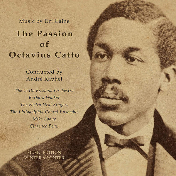 Uri Caine : The Passion Of Octavius Catto (CD, Album)
