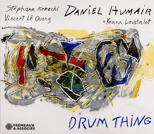 Daniel Humair, Stéphane Kerecki, Vincent Le Quang + Yoann Loustalot : Drum Thing (CD, Album)