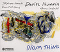 Daniel Humair, Stéphane Kerecki, Vincent Le Quang + Yoann Loustalot : Drum Thing (CD, Album)