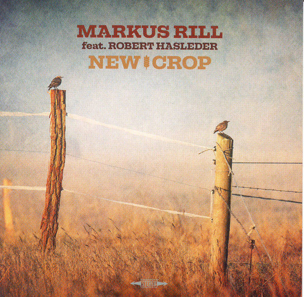 Markus Rill feat.  Robert Hasleder : New Crop (CD, Album)