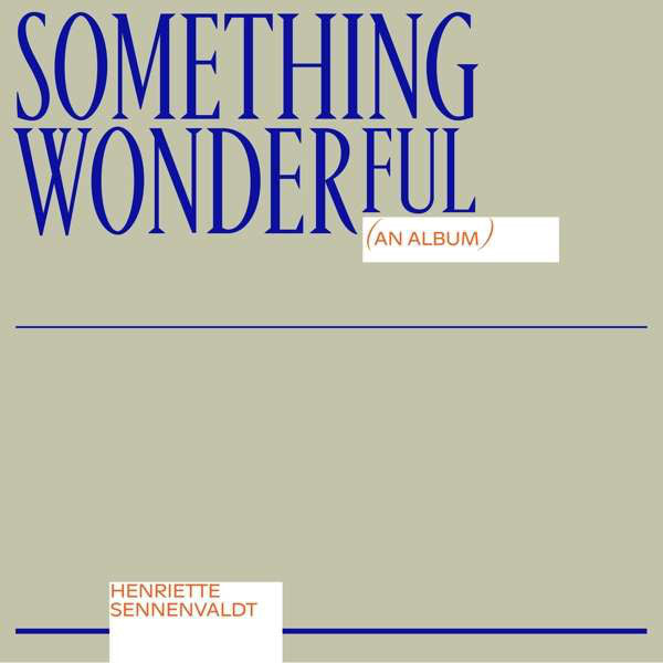 Henriette Sennenvaldt : Something Wonderful (LP, Ltd, Ora)