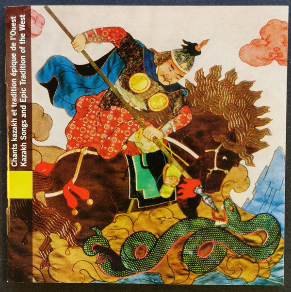 Kazakhs : Mongolie - Chants Kazakh Et Tradition Épique De L'Ouest = Mongolia - Kazakh Songs And Epic Tradition Of The West (CD, RE)