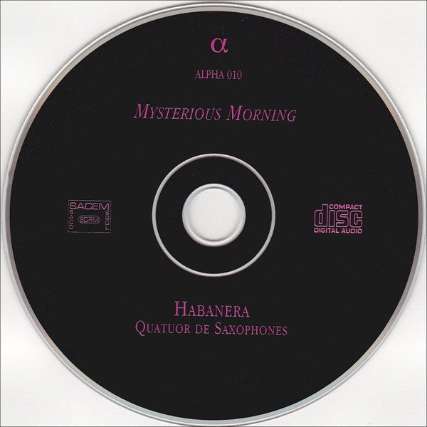 György Ligeti, Fuminori Tanada, Franco Donatoni, Iannis Xenakis, Sofia Gubaidulina - Quatuor Habanera : Mysterious Morning (CD, Album)