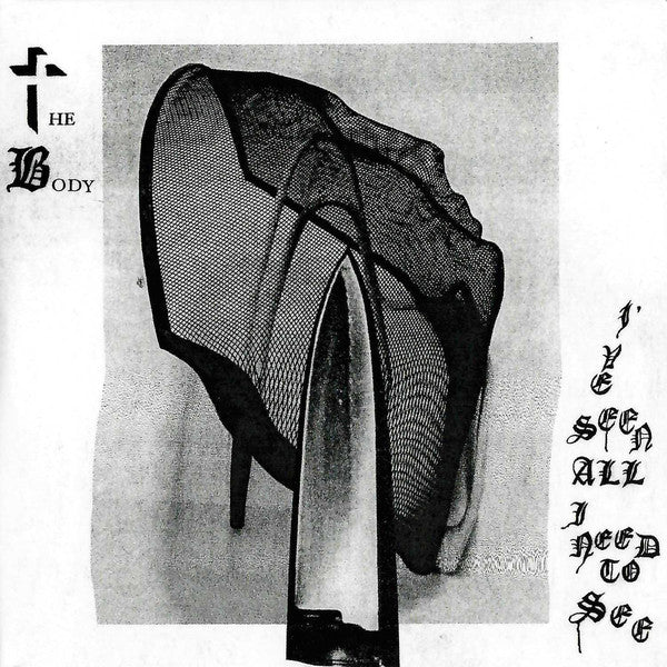 The Body (3) : I've Seen All I Need To See (CD, Album)