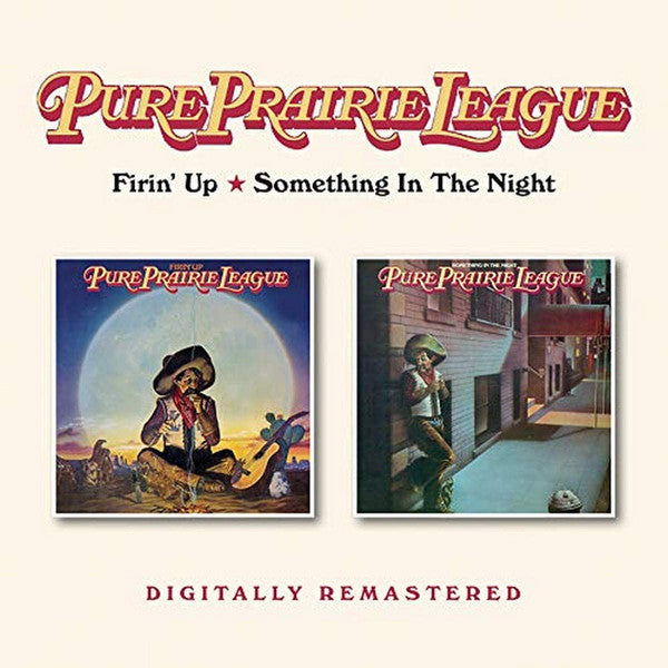 Pure Prairie League : Firin' Up / Something In The Night (CD, Comp, RM)