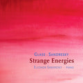 Philip Glass, Eleanor Sandresky : Strange Energies (CD, Album)