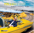 Aaron Tindall : Yellowbird (CD, Album)