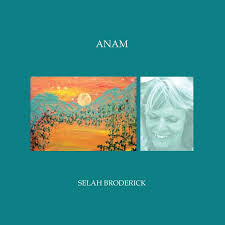 Selah Broderick : Anam (CD, Album)