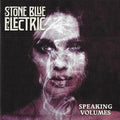 Stone Blue Electric : Speaking Volumes (CD, Album)