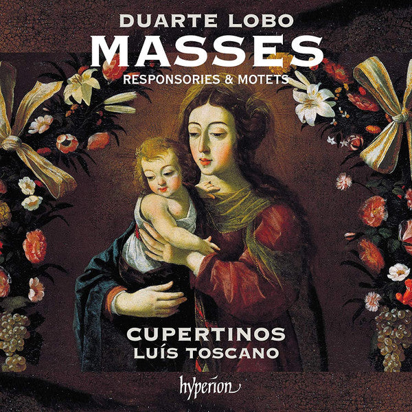 Duarte Lôbo, Cupertinos, Luis Toscano : Masses, Responsories & Motets (CD, Album)