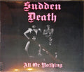 Sudden Death (9) : All Or Nothing (LP, Album, RE)