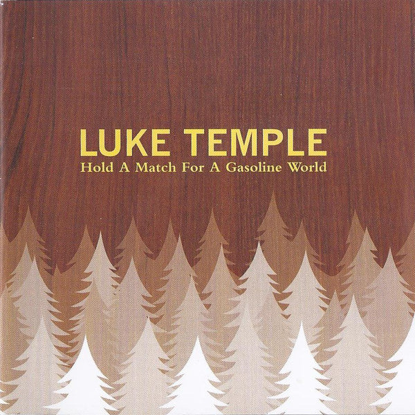 Luke Temple : Hold A Match For A Gasoline World (CD, Album)