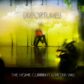 The Home Current & Peter Wix : Unfortunes (CD, Album)