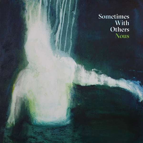 Sometimes With Others : Nous (LP, Album)