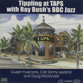 Ray Bush : Tippling At Taps (CD, Album)