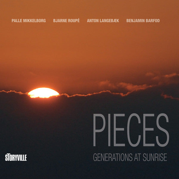 Palle Mikkelborg, Bjarne Roupé, Anton Langebæk, Benjamin Barfod : Pieces: Generations At Sunrise (LP, Album)