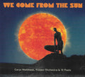 Cerys Matthews, Hidden Orchestra & 10 Poets : We Come From The Sun (CD, Album)