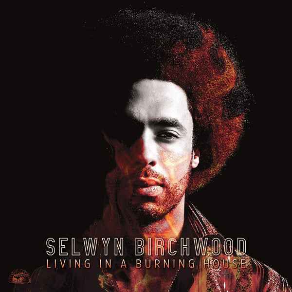 Selwyn Birchwood : Living In A Burning House (CD, Album)