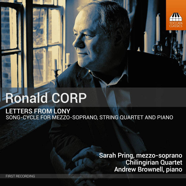 Ronald Corp, Sarah Pring, Chilingirian String Quartet, Andrew Brownell : Letters From Lony (CD, Album)