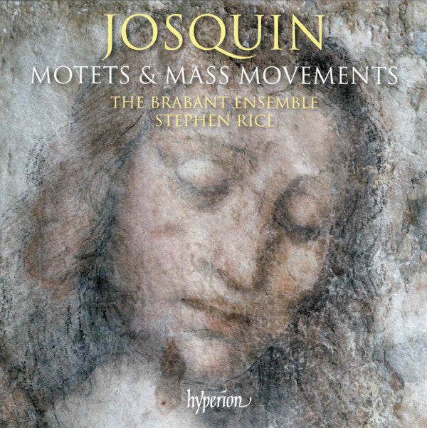 Josquin Des Prés / The Brabant Ensemble, Stephen Rice : Motets & Mass Movements (CD, Album)