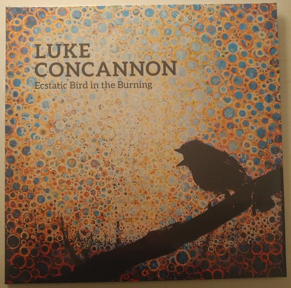 Luke Concannon : Ecstatic Bird In The Burning (LP)