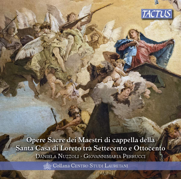 Daniela Nuzzoli, Giovannimaria Perrucci : Opere Sacre Dei Maestri di Cappella Della Santa Casa di Loreto Tra Settecento E Ottocento = Sacred Works From The Masters Of The Santa Casa Of Loreto In The 18th And 19th Centuries  (CD, Album)
