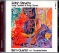 Robin Stevens (3) - Behn Quartet, Timothée Botbol : String Quartets And String Quintet (CD, Album)