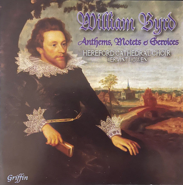 William Byrd - Choir Of Hereford Cathedral, Geraint Bowen : Anthems, Motets & Services (CD, Album)