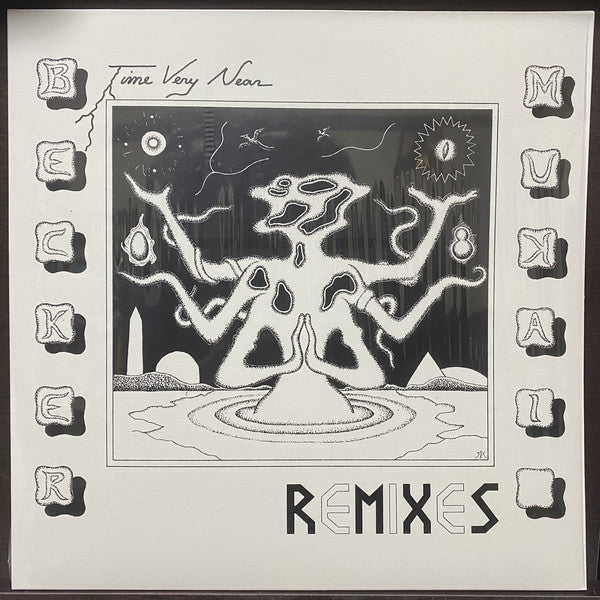 Becker & Mukai : Time Very Near Remixes (12")