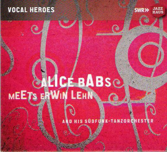 Alice Babs, Erwin Lehn Und Sein Südfunk Tanzorchester : Alice Babs Meets Erwin Lehn And His Südfunk-Tanzorchester (CD, Comp, Dig)