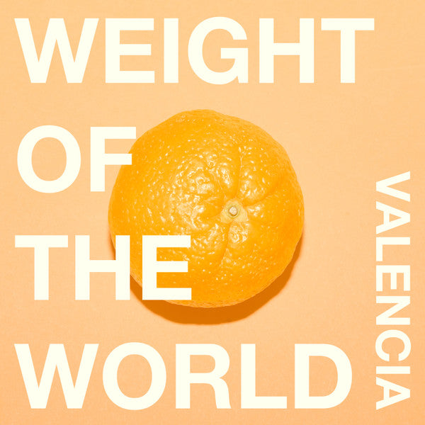 Valencia : Weight Of The World (7", Ltd, Ora)