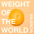 Valencia : Weight Of The World (7", Ltd, Ora)