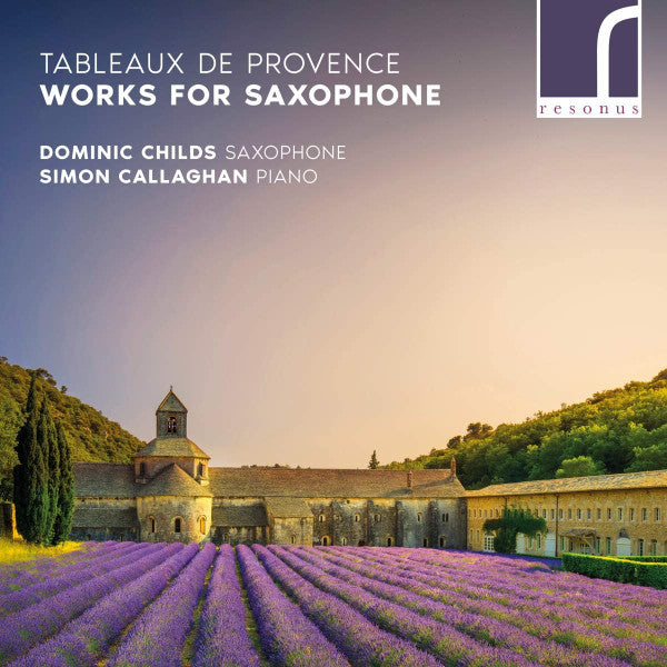 Dominic Childs, Simon Callaghan : Tableaux de Provence: Works For Saxophone (CD, Album)