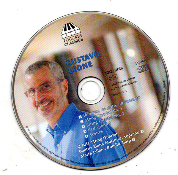 Gustavo Leone, Cuarteto Q-Arte, Beatriz Elena Martinez, Marta Liliana Bonilla : String Quartet Nos. 1 and 2 - Una Voz, Un Grito, Un Lamento - Red Quintet - Scenes (CD, Album)