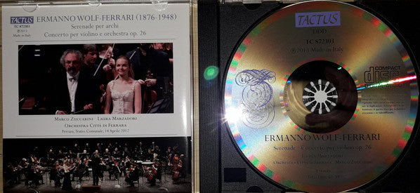 Ermanno Wolf-Ferrari - Laura Marzadori, Orchestra Città Di Ferrara, Marco Zuccarini : Serenade Per Archi; Concerto Per Violino E Orchestra Op. 26  (CD, Album)
