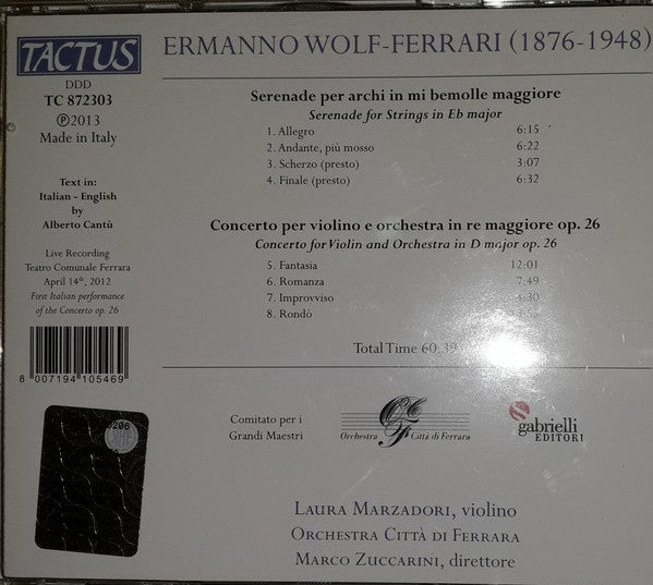 Ermanno Wolf-Ferrari - Laura Marzadori, Orchestra Città Di Ferrara, Marco Zuccarini : Serenade Per Archi; Concerto Per Violino E Orchestra Op. 26  (CD, Album)