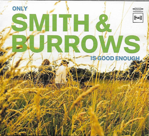 Smith & Burrows : Only Smith & Burrows Is Good Enough (CD, Album)