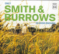 Smith & Burrows : Only Smith & Burrows Is Good Enough (CD, Album)