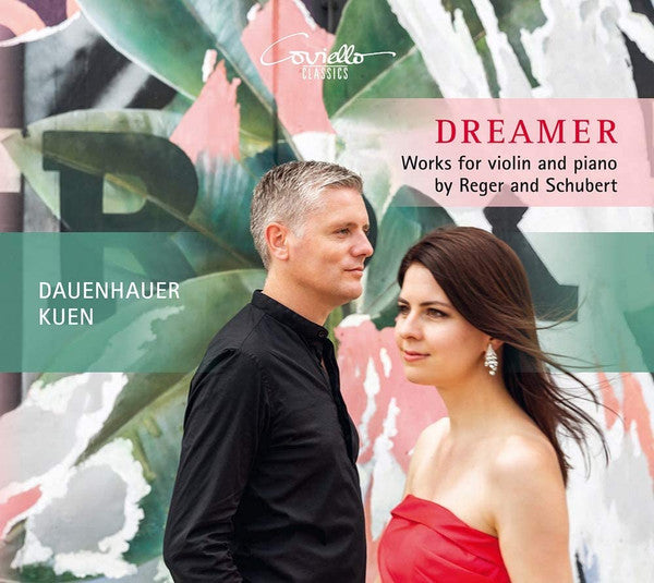 Max Reger, Franz Schubert - Anna Sophie Dauenhauer, Lukas Maria Kuen : Dreamer - Works For Violin And Piano By Reger And Schubert (CD, Album)