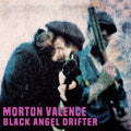 Morton Valence : Black Angel Drifter (LP)