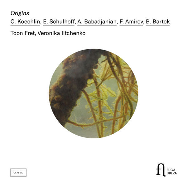 Charles Koechlin, Erwin Schulhoff, Арно Бабаджанян, Фикрет Амиров, Béla Bartók - Toon Fret, Veronika Iltchenko : Origins (CD, Album)