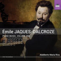 Emile Jaques-Dalcroze, Adalberto Maria Riva : Piano Music, Volume One (CD, Album)