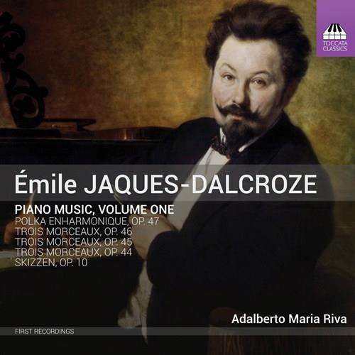 Emile Jaques-Dalcroze, Adalberto Maria Riva : Piano Music, Volume One (CD, Album)